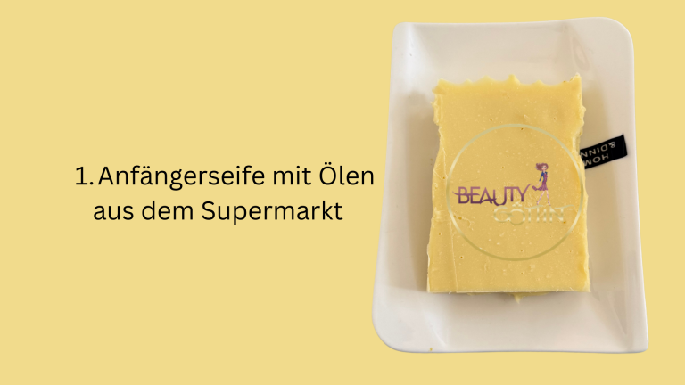 Anfängerseife mit Ölen aus dem Supermarkt
